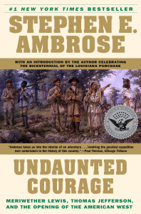 History Club: “Undaunted Courage: Meriwether Lewis, Thomas Jefferson and the Opening of the American West” 