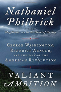 History Club: Valiant Ambition: George Washington, Benedict Arnold and the Fate of the American Revolution